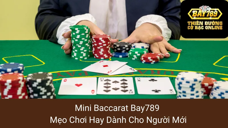 Mini Baccarat Bay789: Mẹo Chơi Hay Dành Cho Người Mới 1 Mini Baccarat Bay789: Mẹo Chơi Hay Dành Cho Người Mới